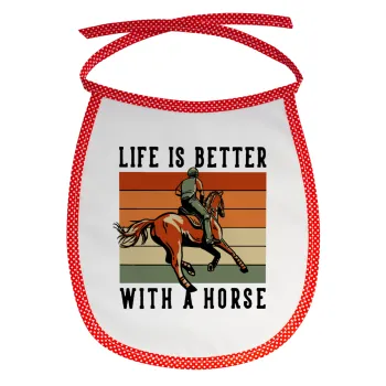 Life is Better with a Horse, Σαλιάρα μωρού αλέκιαστη με κορδόνι Κόκκινη