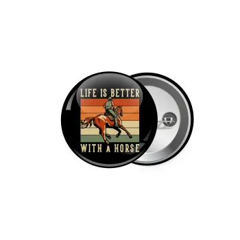 Life is Better with a Horse, Κονκάρδα παραμάνα 5cm