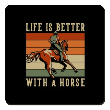 Life is Better with a Horse, Τετράγωνο μαγνητάκι ξύλινο 9x9cm