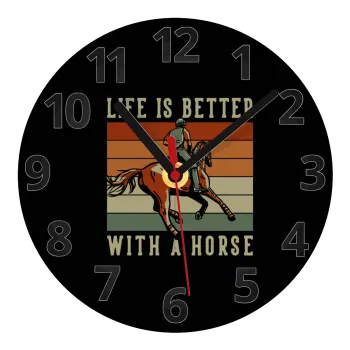 Life is Better with a Horse, Ρολόι τοίχου γυάλινο (20cm)