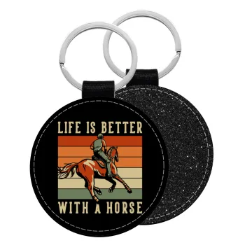 Life is Better with a Horse, Μπρελόκ Δερματίνη, στρογγυλό ΜΑΥΡΟ (5cm)