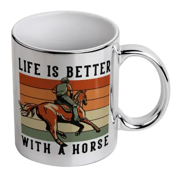 Life is Better with a Horse, Mug ceramic, silver mirror, 330ml