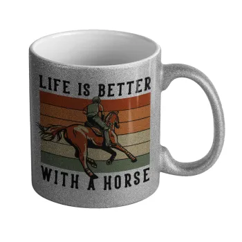 Life is Better with a Horse, Κούπα Ασημένια Glitter που γυαλίζει, κεραμική, 330ml