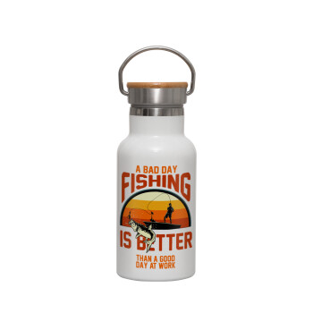 A bad day FISHING is better than a good day at work, Metallic thermos (Stainless steel) White with wooden lid (bamboo), double-walled, 350ml