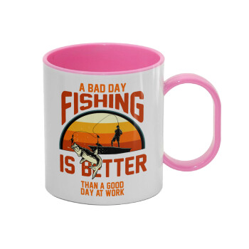 A bad day FISHING is better than a good day at work, Κούπα (πλαστική) (BPA-FREE) Polymer Ροζ για παιδιά, 330ml
