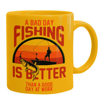 A bad day FISHING is better than a good day at work, Ceramic coffee mug yellow, 330ml