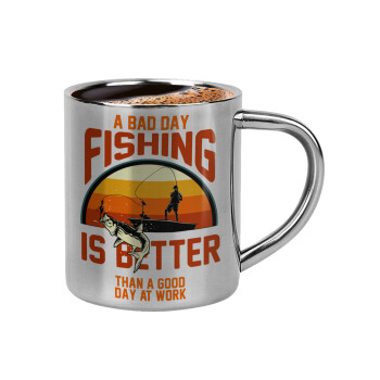 A bad day FISHING is better than a good day at work, Κουπάκι μεταλλικό διπλού τοιχώματος για espresso (220ml)