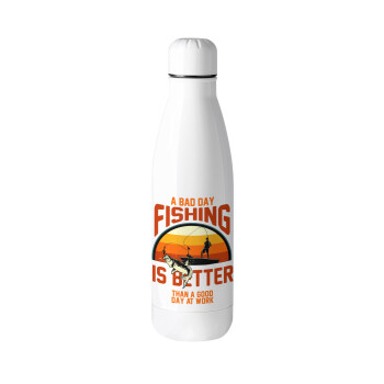 A bad day FISHING is better than a good day at work, Μεταλλικό παγούρι θερμός (Stainless steel), 500ml