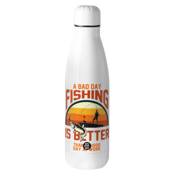 A bad day FISHING is better than a good day at work, Μεταλλικό παγούρι Stainless steel, 700ml