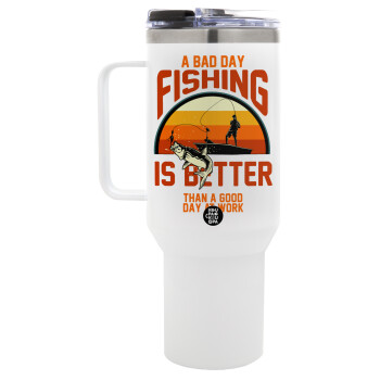 A bad day FISHING is better than a good day at work, Mega Stainless steel Tumbler with lid, double wall 1,2L