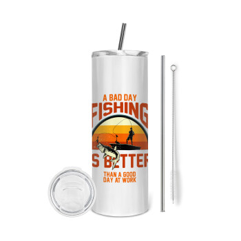 A bad day FISHING is better than a good day at work, Eco friendly stainless steel tumbler 600ml, with metal straw & cleaning brush