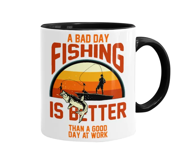 A bad day FISHING is better than a good day at work — 1