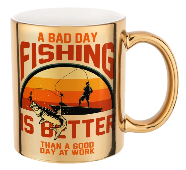 A bad day FISHING is better than a good day at work — Mug ceramic, gold mirror, 330ml