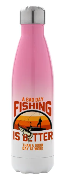 A bad day FISHING is better than a good day at work — 1