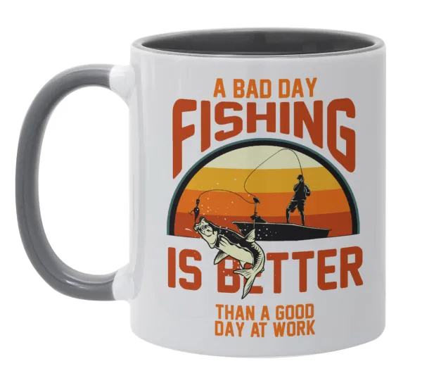 A bad day FISHING is better than a good day at work — 1