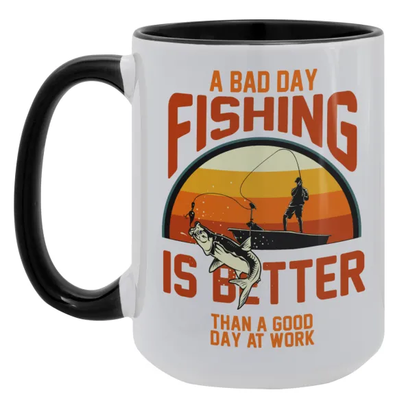 A bad day FISHING is better than a good day at work — 1