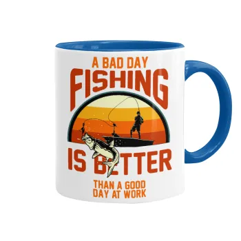 A bad day FISHING is better than a good day at work, Κούπα χρωματιστή μπλε, κεραμική, 330ml