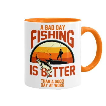 A bad day FISHING is better than a good day at work, Κούπα χρωματιστή πορτοκαλί, κεραμική, 330ml