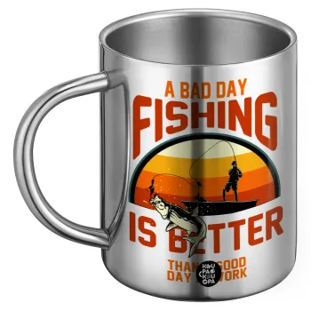 A bad day FISHING is better than a good day at work, Ανοξείδωτη Μεταλλική Κούπα 450ml - Διπλού Τοιχώματος