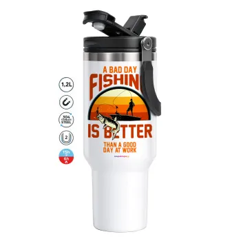 A bad day FISHING is better than a good day at work, Mega Tumbler με καπάκι, διπλού τοιχώματος (θερμό) 1,2L