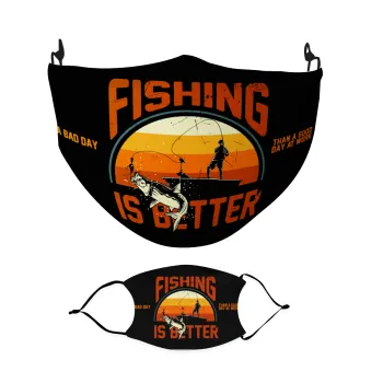 A bad day FISHING is better than a good day at work, Μάσκα υφασμάτινη Ενηλίκων πολλαπλών στρώσεων με υποδοχή φίλτρου