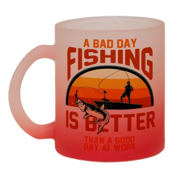 A bad day FISHING is better than a good day at work, Κούπα γυάλινη δίχρωμη με βάση το κόκκινο ματ, 330ml
