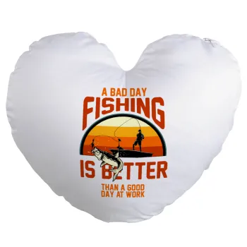 A bad day FISHING is better than a good day at work, Μαξιλάρι καναπέ καρδιά 40x40cm περιέχεται το  γέμισμα