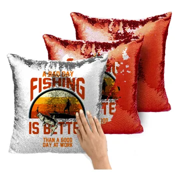 A bad day FISHING is better than a good day at work, Μαξιλάρι καναπέ Μαγικό Κόκκινο με πούλιες 40x40cm περιέχεται το γέμισμα