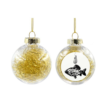 Fishing is fun, Transparent Christmas tree ball ornament with gold filling 8cm