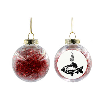 Fishing is fun, Χριστουγεννιάτικη μπάλα δένδρου διάφανη με κόκκινο γέμισμα 8cm
