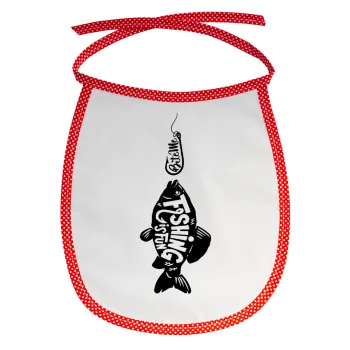 Fishing is fun, Σαλιάρα μωρού αλέκιαστη με κορδόνι Κόκκινη