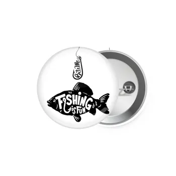 Fishing is fun, Κονκάρδα παραμάνα 5.9cm