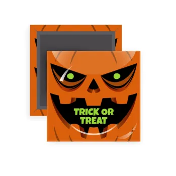 Halloween trick or treat Pumpkins, Μαγνητάκι ψυγείου τετράγωνο διάστασης 5x5cm