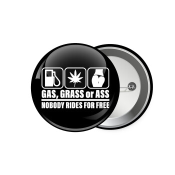 Gas, Grass or Ass, Κονκάρδα παραμάνα 7.5cm