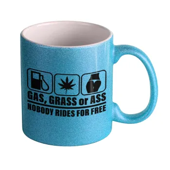 Gas, Grass or Ass, Κούπα Σιέλ Glitter που γυαλίζει, κεραμική, 330ml