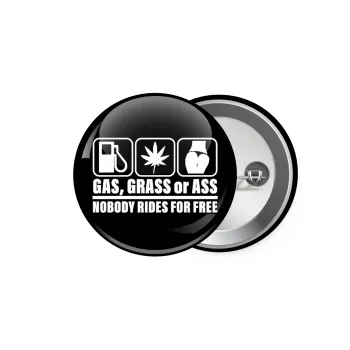 Gas, Grass or Ass, Κονκάρδα παραμάνα 5.9cm