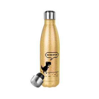 You are offline dinosaur, Glitter gold stainless steel thermos bottle, double-walled, 500ml