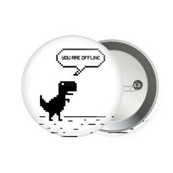 You are offline dinosaur, Κονκάρδα παραμάνα 7.5cm