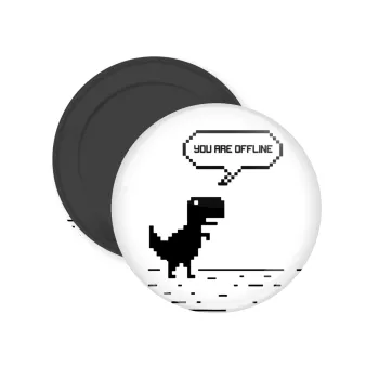 You are offline dinosaur, Μαγνητάκι ψυγείου στρογγυλό διάστασης 5cm