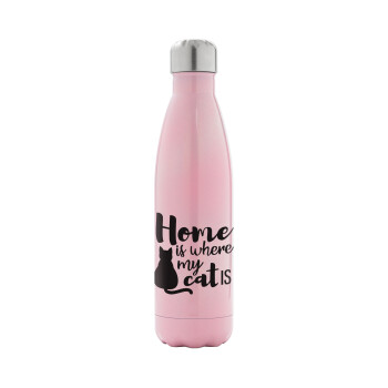 Home is where my cat is!, Metal mug thermos Pink Iridiscent (Stainless steel), double wall, 500ml