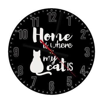 Home is where my cat is!, Ρολόι τοίχου ξύλινο (30cm)