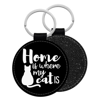 Home is where my cat is!, Μπρελόκ Δερματίνη, στρογγυλό ΜΑΥΡΟ (5cm)