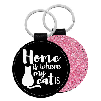 Home is where my cat is!, Μπρελόκ Δερματίνη, στρογγυλό ΡΟΖ (5cm)
