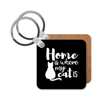Home is where my cat is!, Μπρελόκ Ξύλινο τετράγωνο MDF