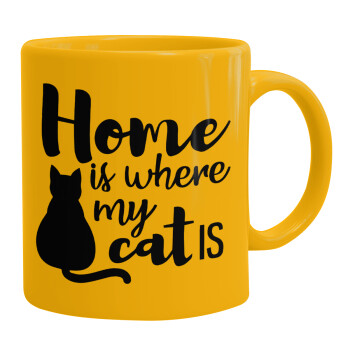 Home is where my cat is!, Ceramic coffee mug yellow, 330ml (1pcs)