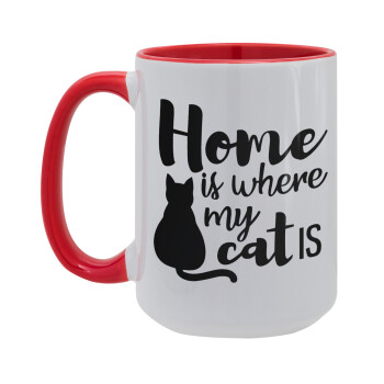 Home is where my cat is!, Κούπα Mega 15oz, κεραμική Κόκκινη, 450ml