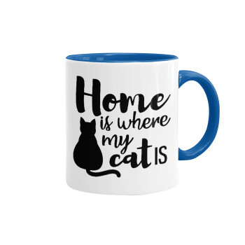 Home is where my cat is!, Κούπα χρωματιστή μπλε, κεραμική, 330ml