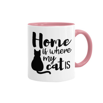 Home is where my cat is!, Κούπα χρωματιστή ροζ, κεραμική, 330ml