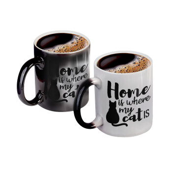Home is where my cat is!, Color changing magic Mug, ceramic, 330ml when adding hot liquid inside, the black colour desappears (1 pcs)