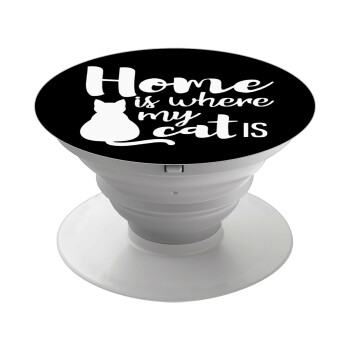 Home is where my cat is!, Phone Holders Stand  Λευκό Βάση Στήριξης Κινητού στο Χέρι